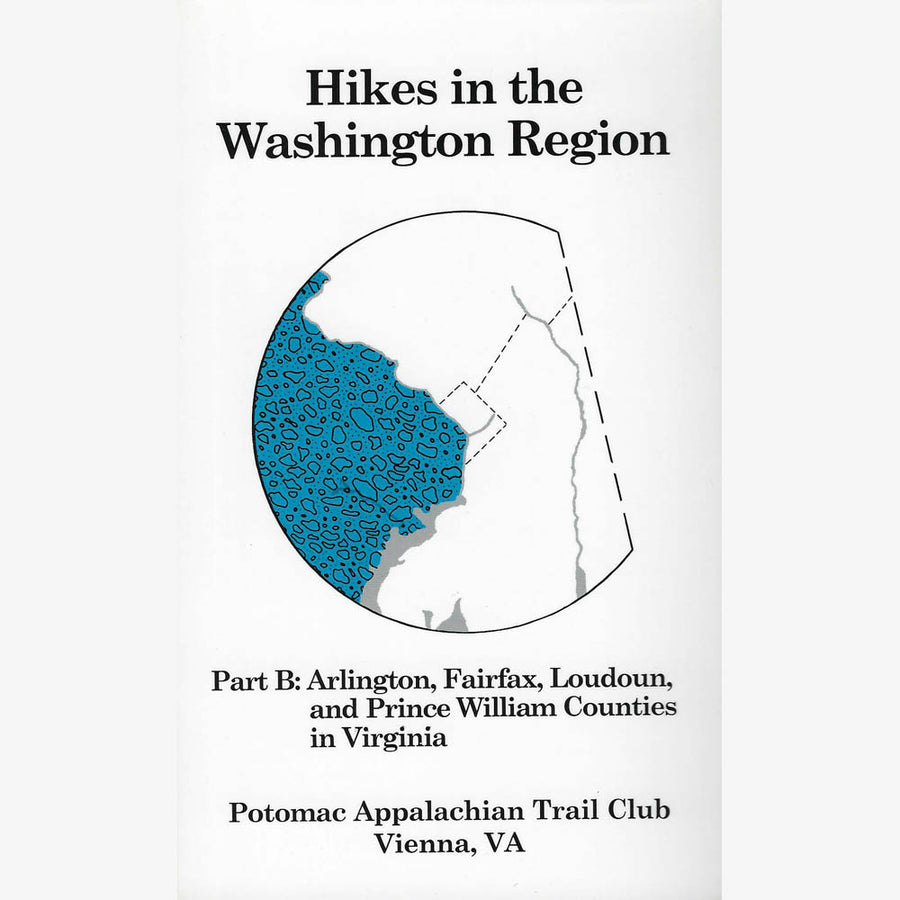 Hikes in the Washington Region: Part B (4th Edition)
