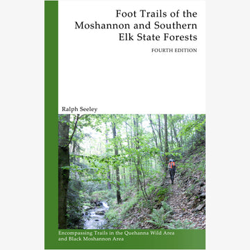 Foot Trails of the Moshannon and Southern Elk State Forests